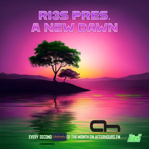 Ri3S - A New Dawn 002 [Aired 14-02-2024 @ Afterhours.FM]