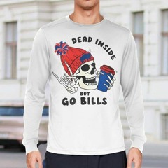 Dead Inside But Go Bills T-Shirt