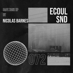 PREMIERE: Nicolas Barnes - Safe Zone [ECOUL SND]