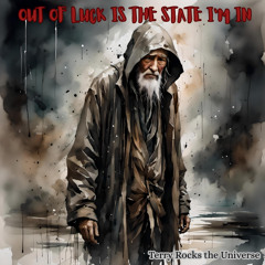 Out of Luck is the State I'm In