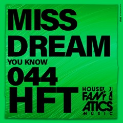 DJ Miss Dream You Know ( Original Mix ) Master