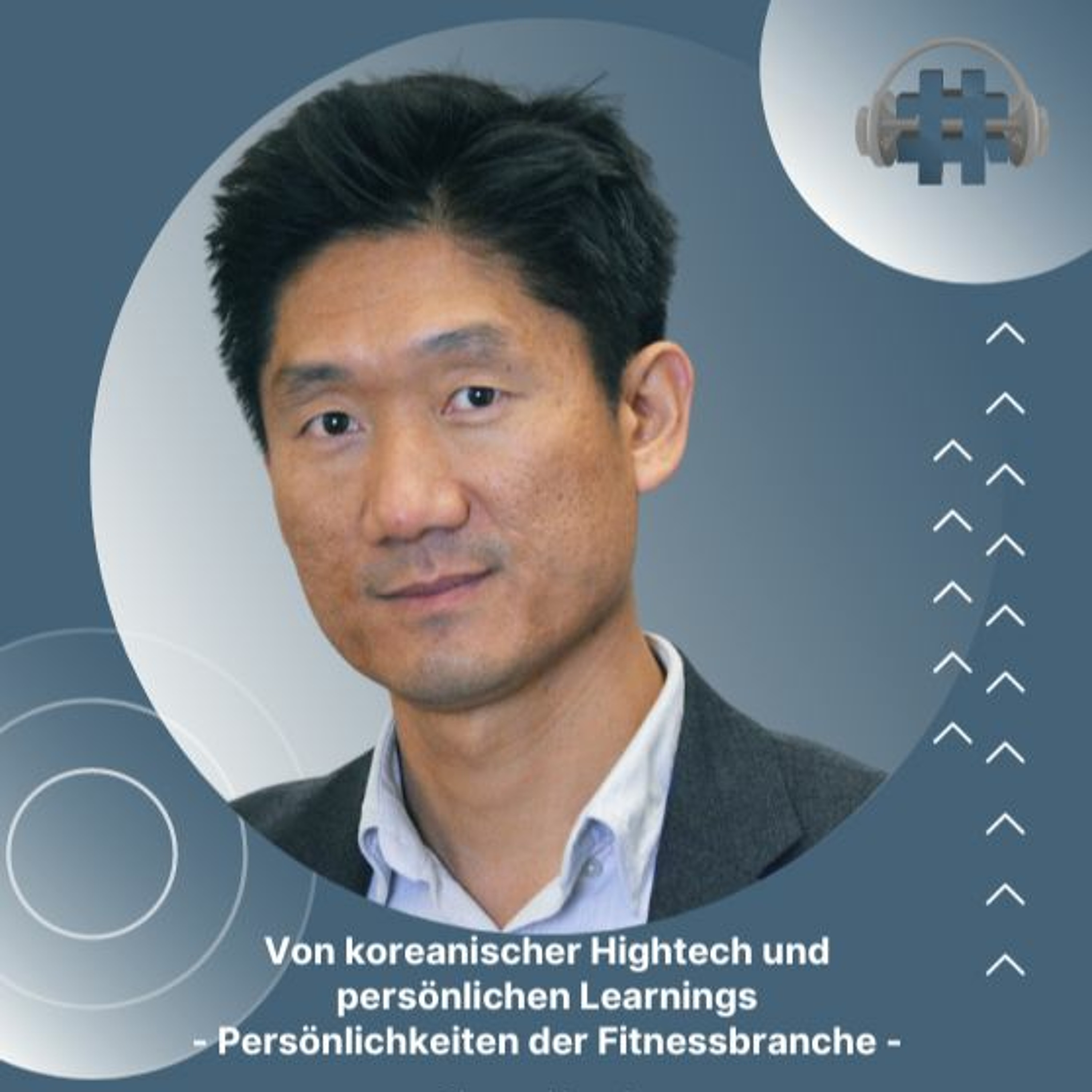 Folge 94 - Von koreanischer Hightech und persönlichen Learnings - Chang-Hun Jo episode artwork