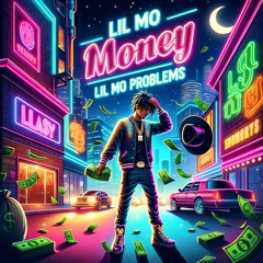 Lil'Mo Money, Lil'Mo Problems
