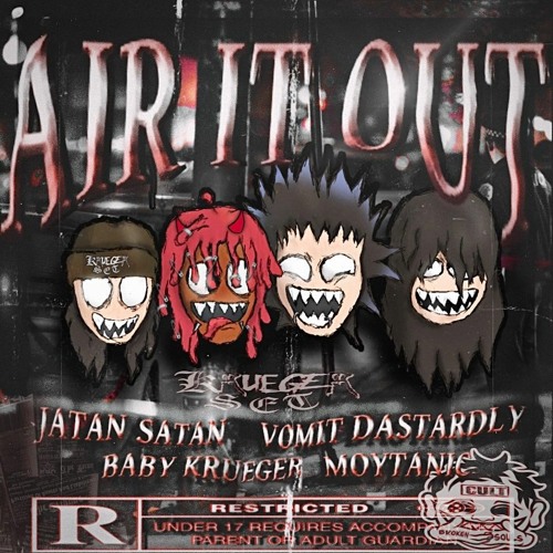 AIR IT OUT - JATAN X VOMIT X BABY KRUEGER X MOYTANIC