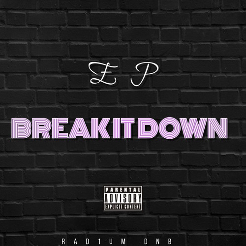 RADZ - BREAK IT DOWN (OUT NOW!)