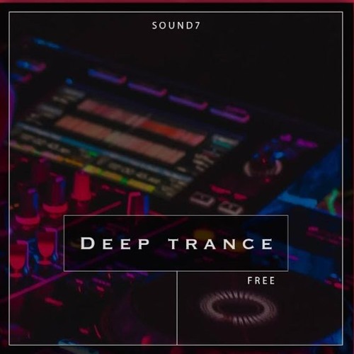 12 FREE Deep Trance Samples [Royalty-Free]