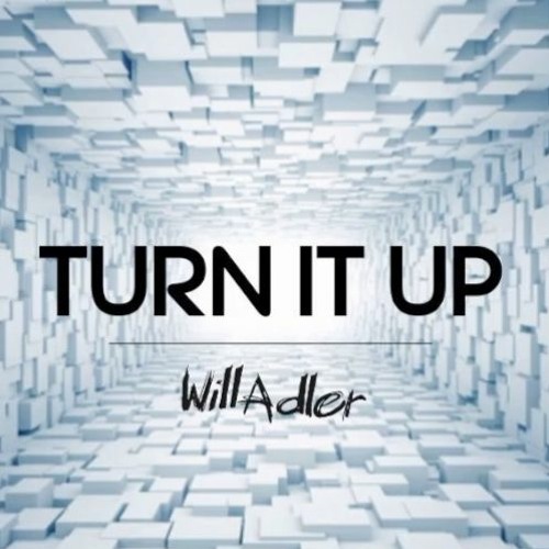 Will Adler - Turn It Up