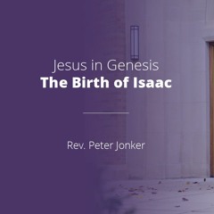 Jesus in Genesis: The Birth Of Isaac