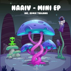NAAiV - Mini (Trajano Remix) [PREMIERE]