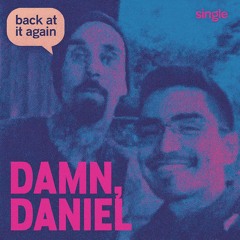 Damn, Daniel