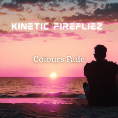 Kinetic Firefliez - Colours Fade