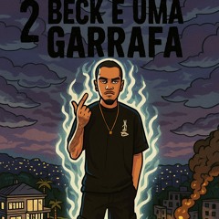 2beck e uma garrafa