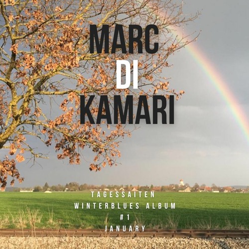 Marc DiKamari - Tagessaiten - Winterblues Album