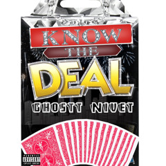 Ghostt Nivet - Know The Deal