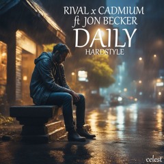 RivalxCadmium - Daily(ft Jon Becker) (hardstyle)