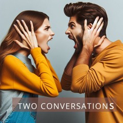 Two Conversations