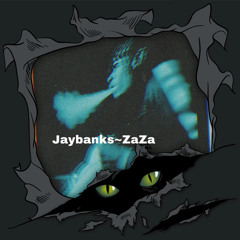 Jaybanks - ZaZa