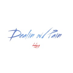 dealin w/ pain (prod. Traze)