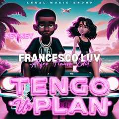 Key-Key - Tengo Un Plan (FRANCESCO LUV Afro House Edit)