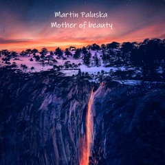 Martin Paluska - Mother Of Beauty