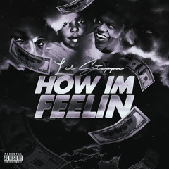 Lil Steppa - How I’m Feelin