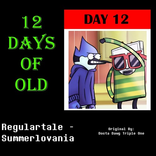 12 Days Of Old - Day 12: Regulartale - Summerlovania