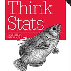 [Download] PDF 📒 Think Stats: Exploratory Data Analysis by  Allen B. Downey [EBOOK E