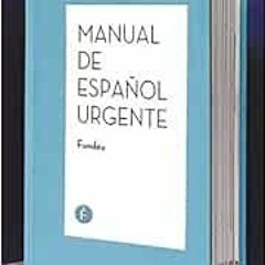 free PDF 📁 Manual del español urgente / Urgent Spanish Manual (Spanish Edition) by F