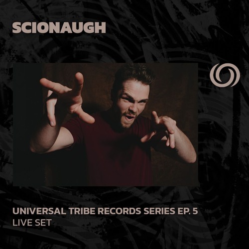 SCIONAUGH | Universal Tribe Records Series Ep. 5 | 01/10/2025