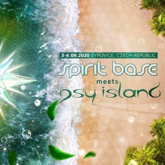 Spirit Base meets Psy Island 2020