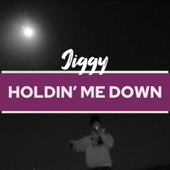 Holdin' Me Down