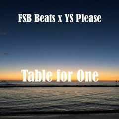Table for One - FSB Beats x YS Please