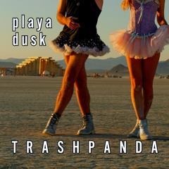 Trash Panda / TP050 / Playa Dusk [Uplifting Organic House] / 2021-11-20