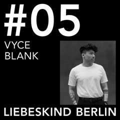 LIEBESKIND BERLIN MUSIC - #05 by Vyce