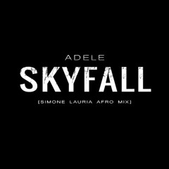 Adele - Skyfall (Simone Lauria Afro Mix)