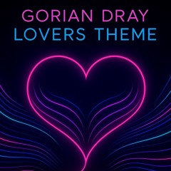 Gorian Dray - Lovers Theme