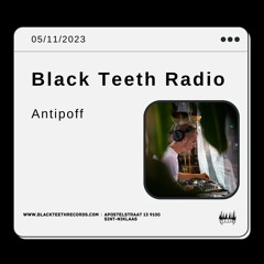Black Teeth Radio: Antipoff (05/11/2023)