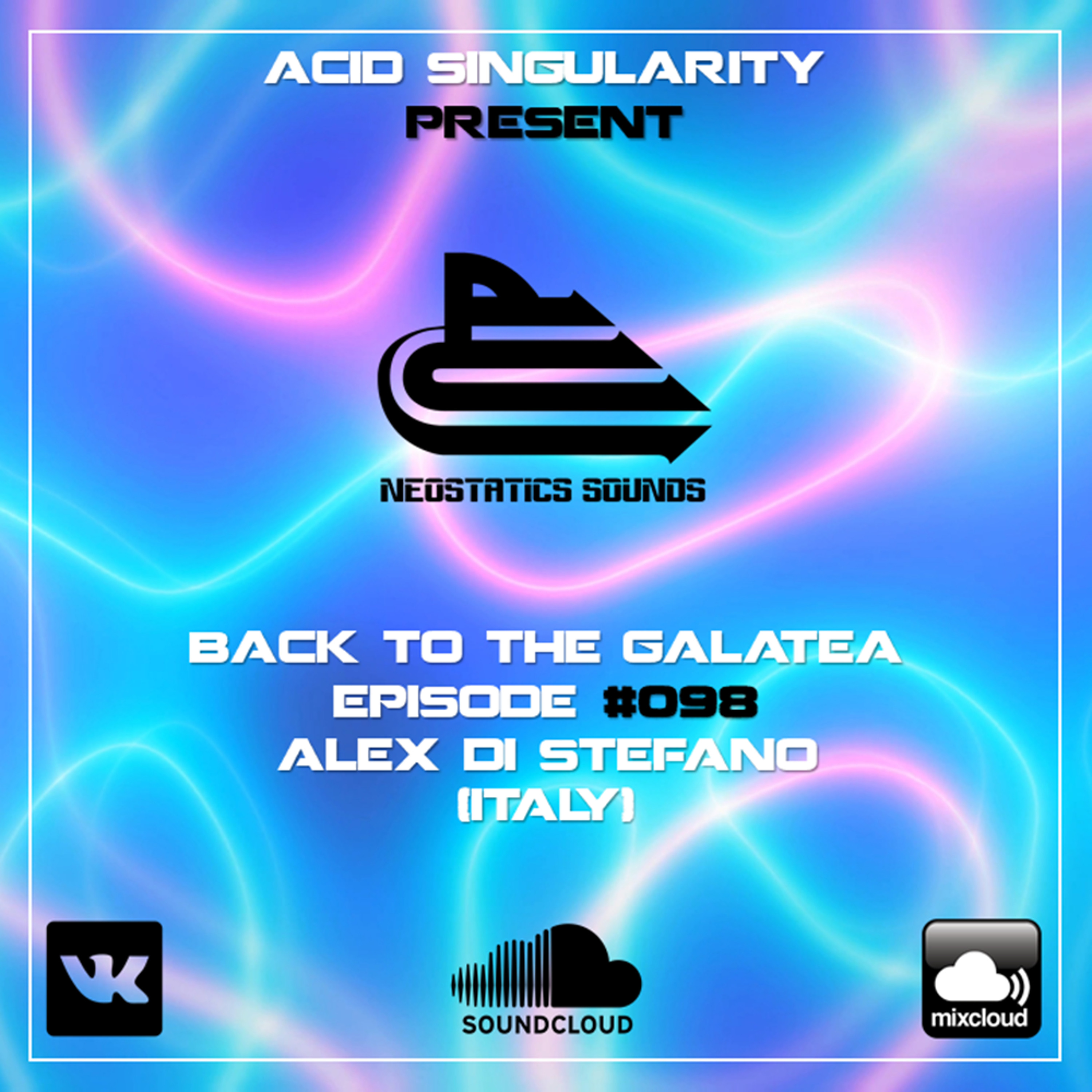 ACID SINGULARITY - BACK TO THE GALATEA #098 /w Alex Di Stefano (Italy) September 2020 episode artwork
