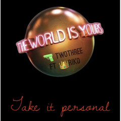 TwoThreexRiko -Take it Personal