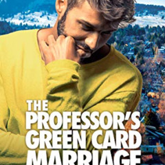 [FREE] KINDLE 💜 The Professor's Green Card Marriage (Dreamspun Desires Book 98) by