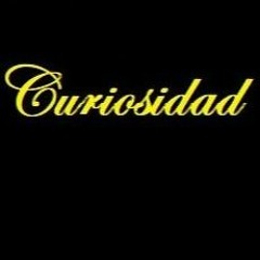 CURIOSIDAD by john mc la bestia