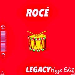 Legacy - Rocé (Hyze Edit)