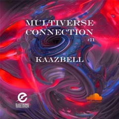 Multiverse Connection Podcast #11 - Kaazbëll