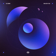 DJ Zeng - Be With You