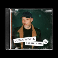 GABRIELA MIX #22 ~ OCEAN PEOPLE