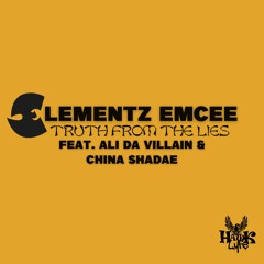Truth From The Lies Feat. Ali Da Villain & China Shadae