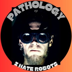 I Hate Robots -- B1. Prescription -[remasterised]- FREE DL