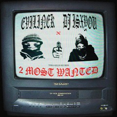 2 MOST WANTED X DJ ISXYOU