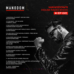 Manodom´s  House Radio Show Ep 1