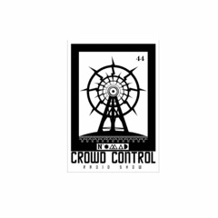 Crowd Control Mix Show Episode 44